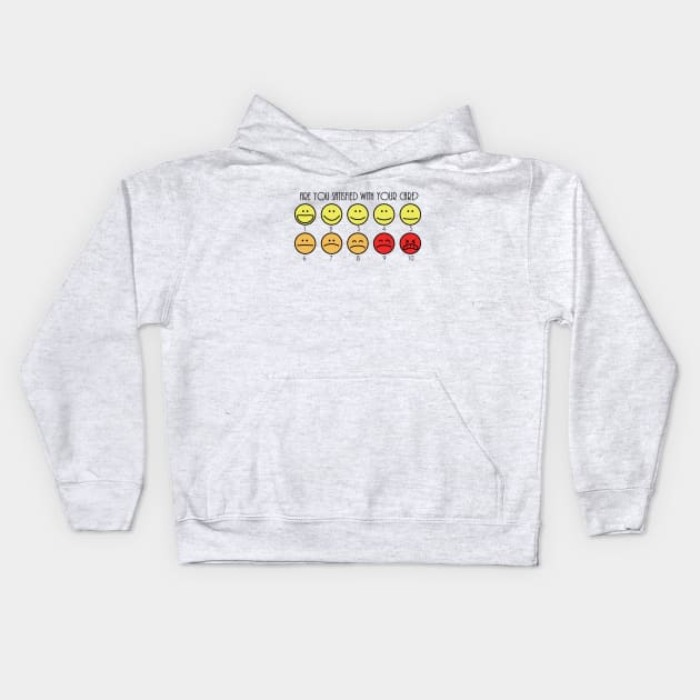 Are You Satisfied With Your Care? Kids Hoodie by bunny*senpai